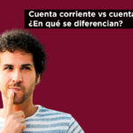 cuenta corriente vs cuenta de ahorros diferencias