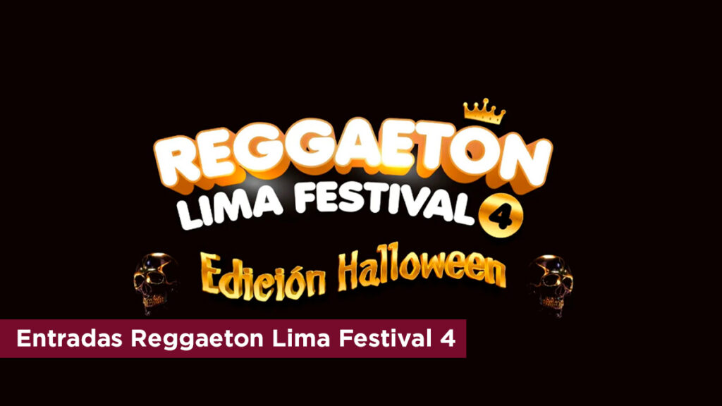 TELETICKET Entradas Reggaetón Lima Festival 4 Precios oficiales AQUÍ