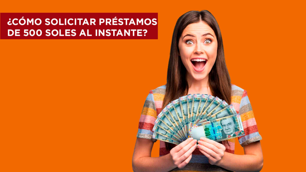 préstamos 500 soles al instante