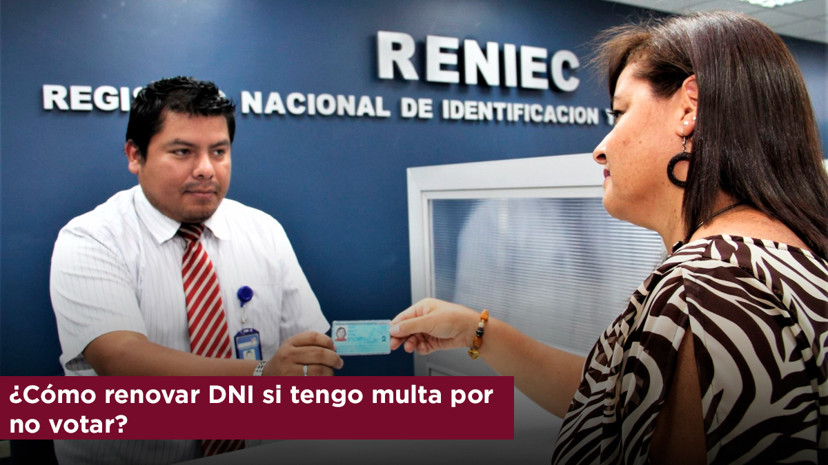 Reniec: ¿Puedo renovar mi DNI si tengo multas por no votar en Perú?