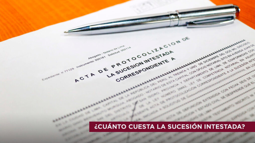 Cuánto cuesta la sucesión intestada en Perú