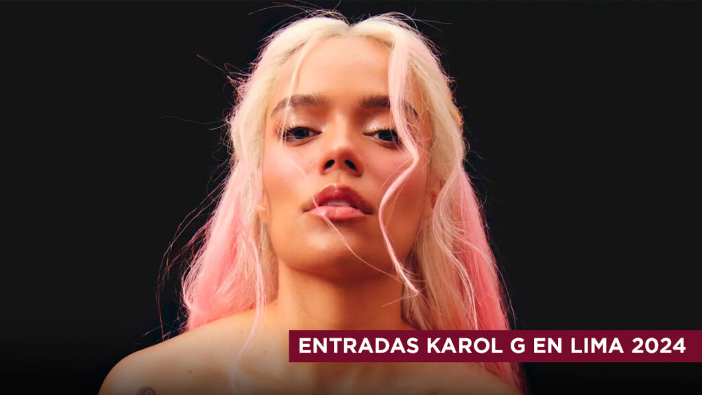 Teleticket Entradas Karol G En Lima Fecha De Preventa Y Precios