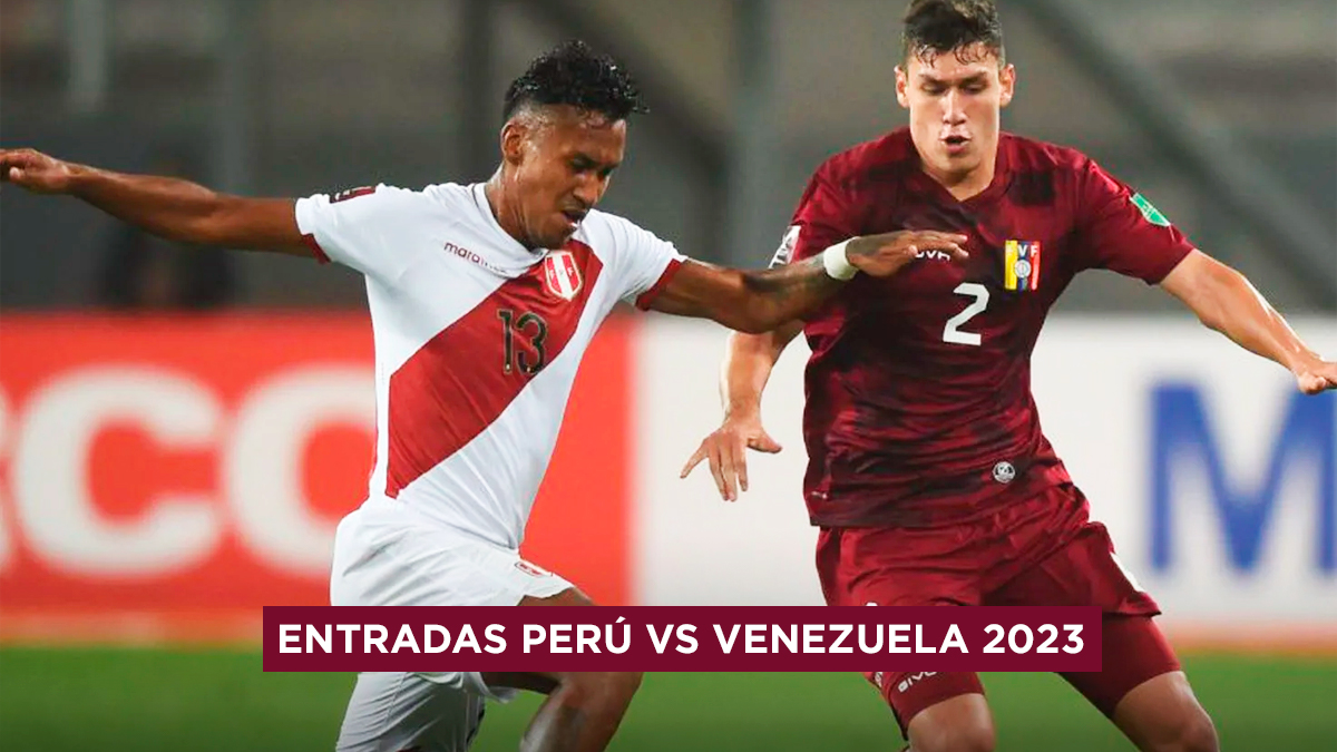Entradas Perú vs Venezuela 2023 precios