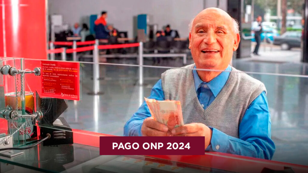 Pago ONP 2024 Mira las fechas oficiales de cobro para jubilados — Tu