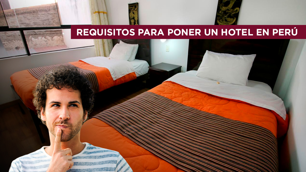Requisitos para poner un hotel en Perú