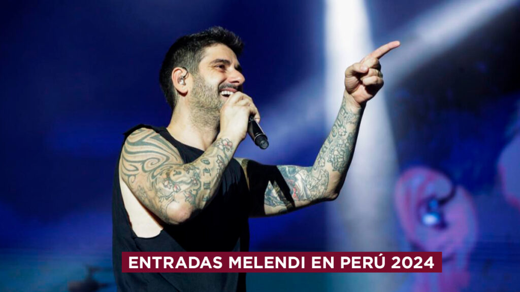 Teleticket Entradas Melendi en Perú 2024