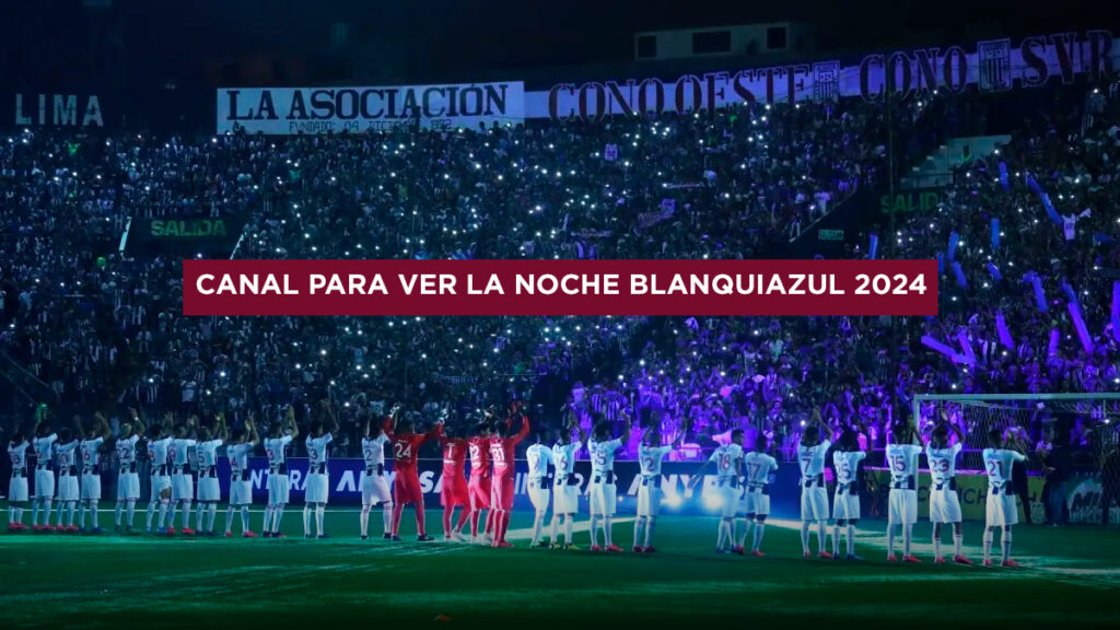 CANAL PARA VER LA NOCHE BLANQUIAZUL 2024