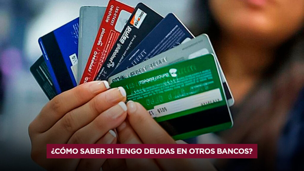 Cómo saber en qué bancos tengo deudas con el DNI - Pasos a seguir